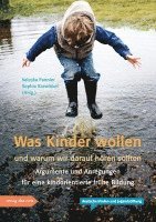 bokomslag Was Kinder wollen und warum wir darauf hören sollten