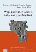 bokomslag Wege zur frühen Schrift: Niltal und Zweistromland