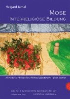 Helgard Jamal - Mose - Interreligiöse Bildung, Inbunden