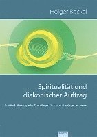 bokomslag Spiritualität und diakonischer Auftrag