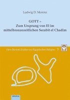 Band 1: GOTT - Zum Ursprung von El im mittelbronzezeitlichen Serabit el Chadim 1