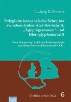 bokomslag Polyglotte kanaanäische Schreiber zwischen früher Alef-Bet-Schrift, 'Ägyptengrammen' und Hieroglyphenschrift