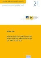 Slaving and the Funding of Elite Status in Early Medieval Europe (ca. 800-1000 AD) 1