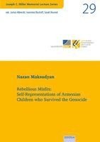 Nazan Maksudyan - Rebellious Misfits: Self-Representations of Armenian Children who Survived the Genocide, Häftad
