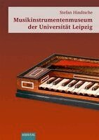 Stefan Hindtsche - Musikinstrumentenmuseum der Universität Leipzig, Häftad