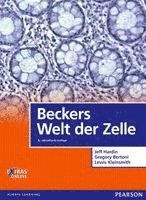 Jeff Hardin, Gregory Paul Bertoni, Lewis J. Kleinsmith - Beckers Welt der Zelle, Inbunden