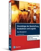 Sebastian Kummer, Oskar Grün, Werner Jammernegg - Grundzüge der Beschaffung, Produktion und Logistik - Übungsbuch, Häftad