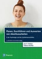 Jan Hendrik Peters, Tobias Dörfler - Planen, Durchführen und Auswerten von Abschlussarbeiten in der Psychologie und den Sozialwissenschaften, Häftad