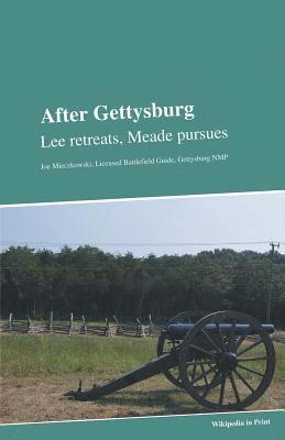 After Gettysburg: Lee retreats, Meade pursues 1