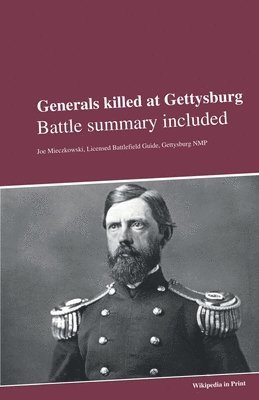 Generals killed at Gettysburg: Battle summary included 1