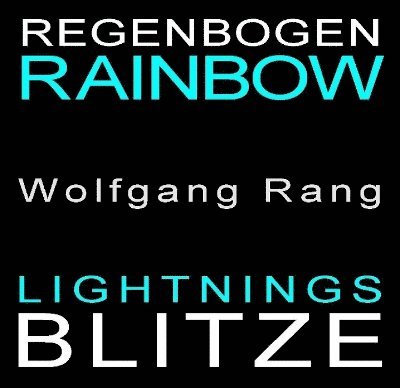 Regenbogen-Blitze / Rainbow Lightnings 1