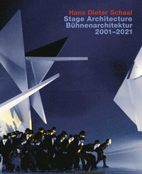 bokomslag Hans Dieter Schaal, Stage Architecture 20012021 / Buhnenarchitektur 20012021