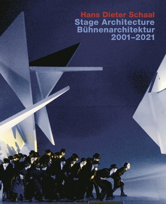 bokomslag Hans Dieter Schaal, Stage Architecture 20012021 / Buhnenarchitektur 20012021