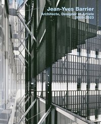 bokomslag Jean-Yves Barrier. Architecte, Designer Et Artiste. 2005-2023