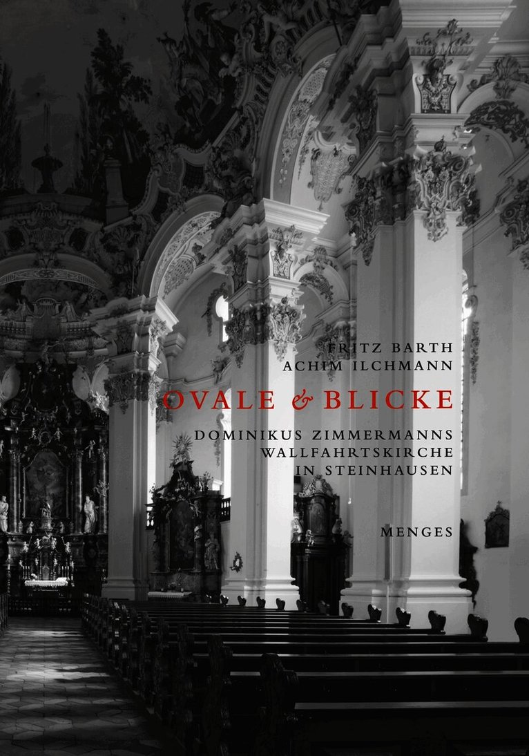 Ovale & Blicke – Dominikus Zimmermanns Wallfahrtskirche in Steinhausen