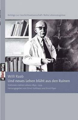 Willi Raab, Ernst Piper, Ernst Holthaus - Und neues Leben blüht aus den Ruinen, Häftad