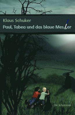 Paul, Tabea und das blaue Messer 1