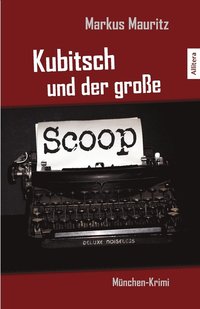 bokomslag Kubitsch und der grosse Scoop