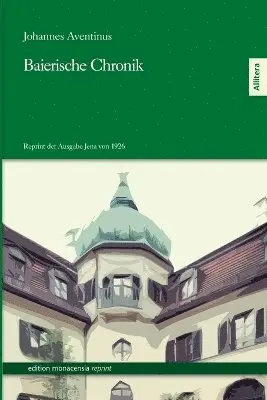 Johannes Aventinus - Baierische Chronik, Häftad. Tillgänglighet: Lägg i varukorg