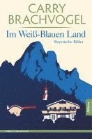 Carry Brachvogel - Im Weiß-Blauen Land, Häftad