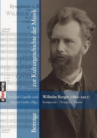 Irmlind Capelle, Maren Goltz - Wilhelm Berger (1861-1911) Komponist - Dirigent - Pianist, Häftad