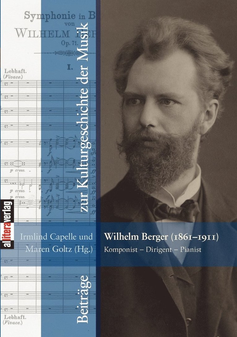 Wilhelm Berger (1861-1911) Komponist - Dirigent - Pianist