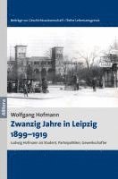 bokomslag Zwanzig Jahre in Leipzig 1899-1919