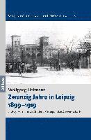 bokomslag Zwanzig Jahre in Leipzig 1899¿1919