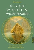Gertrud Scherf - Nixen, Wichtlein, Wilde Frauen, Häftad
