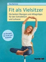 Kay Bartrow - Fit als Vielsitzer, Häftad