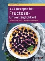 bokomslag 111 Rezepte bei Fructose-Unverträglichkeit