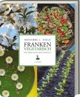 Marianne J. Voelk - Franken vegetarisch, Inbunden