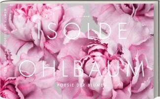Isolde Ohlbaum - Poesie der Blumen, Inbunden