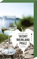 Angela Eßer - Tatort Weinland Pfalz, Inbunden