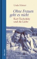 Unda Hörner - Ohne Frauen geht es nicht, Inbunden