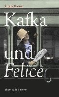 bokomslag Kafka und Felice
