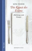 Mfk Fisher - Die Kunst des Essens, Inbunden