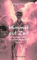 Karen Grol - Himmel auf Zeit, Inbunden