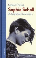 Simone Frieling - Sophie Scholl, Inbunden