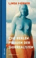 bokomslag Die realen Frauen der Surrealisten