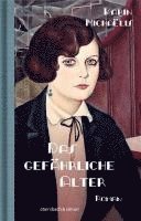 Karin Michaëlis - Das gefährliche Alter, Inbunden