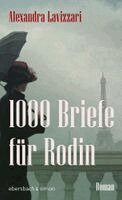Alexandra Lavizzari - 1000 Briefe für Rodin, Inbunden