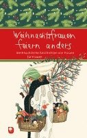 Weihnachtsfrauen feiern anders 1