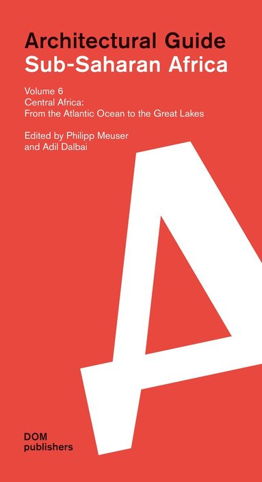 Philipp Meuser, Adil Dalbai - Central Africa: From the Atlantic Ocean to the Great Lakes, Häftad