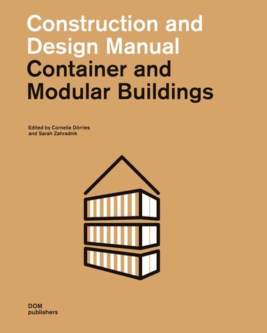 Cornelia Dörries, Sarah Zahradnik, Cornelia Dörries, Sarah Zahradnik - Container and Modular Buildings, Häftad