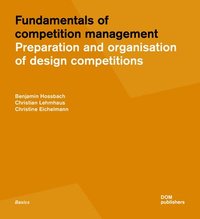 bokomslag Fundamentals of Competition Management: Preparation and Organisation of Design Competitions