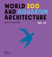 bokomslag WorldZoo andAquarium Architecture