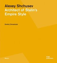 bokomslag Alexey Shchusev