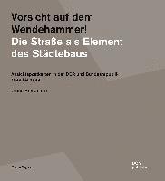 bokomslag Vorsicht auf dem Wendehammer! Die Straße als Element des Städtebaus