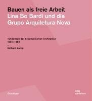 bokomslag Bauen als freie Arbeit. Lina Bo Bardi und die Grupo Arquitetura Nova